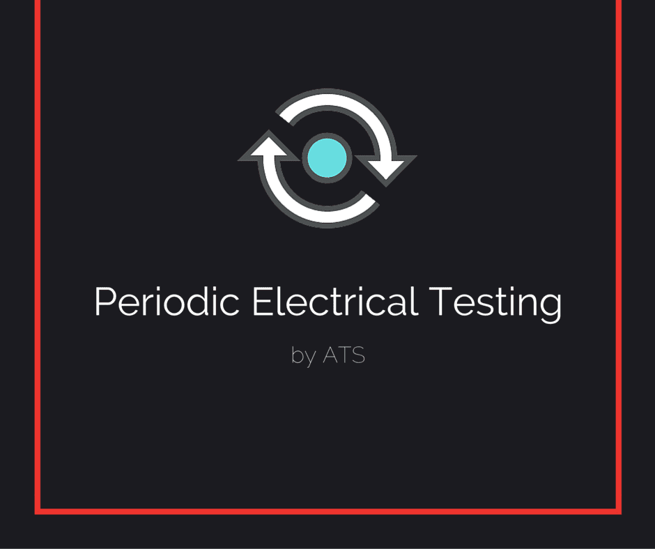 Periodic Electrical Inspections Periodic Electrical Inspections